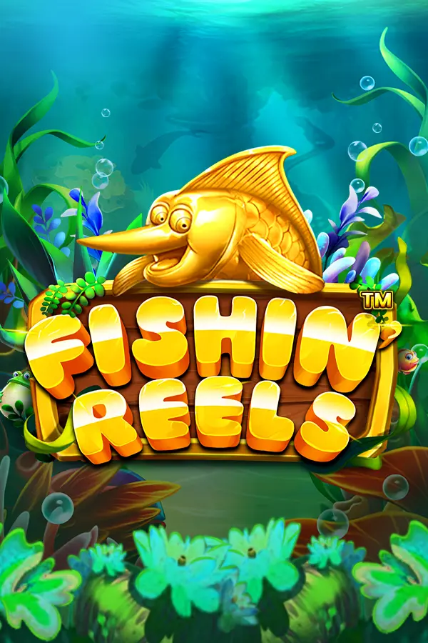 Fishin’ Reels