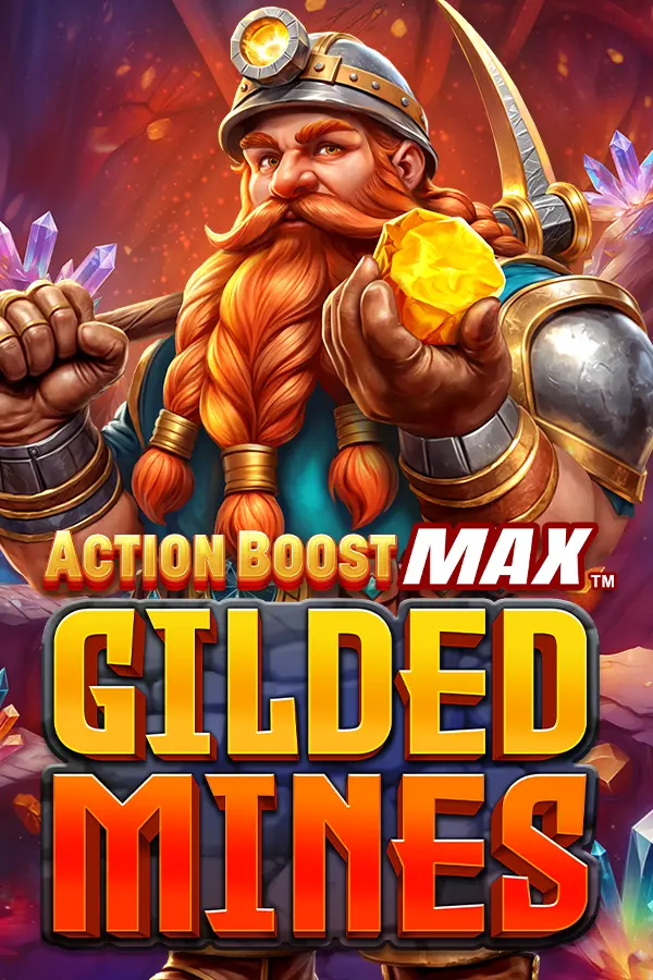 Action Boost Max Gilded Mines